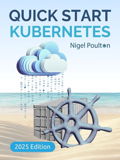 Title details for Quick Start Kubernetes by Nigel Poulton - Available